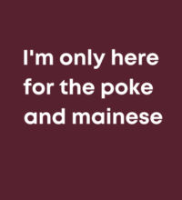 I'm only here for the poke  - Kids Unisex Classic Tee Design