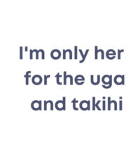 I'm only here for the uga. - Mug Design