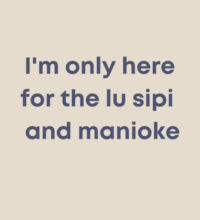 I'm only here for the lu sipi - Heavy Duty Canvas Tote Bag Design