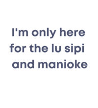 I'm only here for the lu sipi - Mini-Me One-Piece Design
