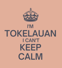 I'm Tokelauan I can't keep calm. - Womens Crop Tee Design