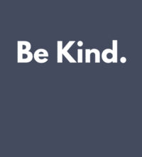 Be Kind.  - Kids Unisex Classic Tee Design