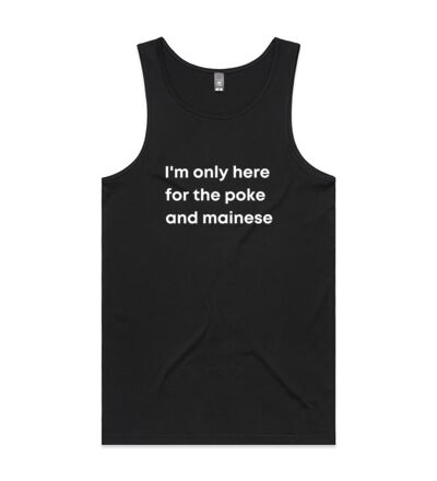 I'm only here for the poke  - Mens Lowdown Singlet Thumbnail