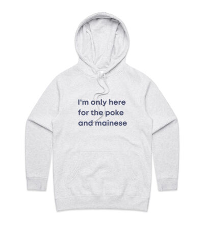 I'm only here for the poke  - Womens Supply Hood Thumbnail