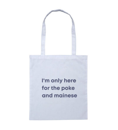 I'm only here for the poke  - Tote Bag Thumbnail