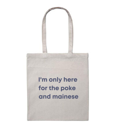 I'm only here for the poke  - Heavy Duty Canvas Tote Bag Thumbnail