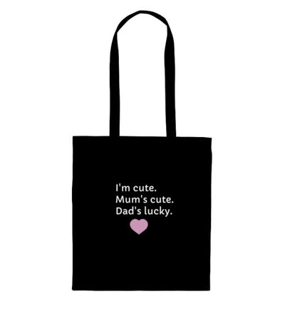 I'm cute, Mum's cute. Dad's lucky - Tote Bag Thumbnail