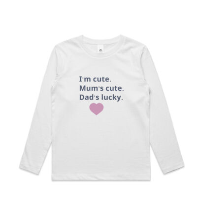 I'm cute, Mum's cute. Dad's lucky - Kids Longsleeve Tee Thumbnail