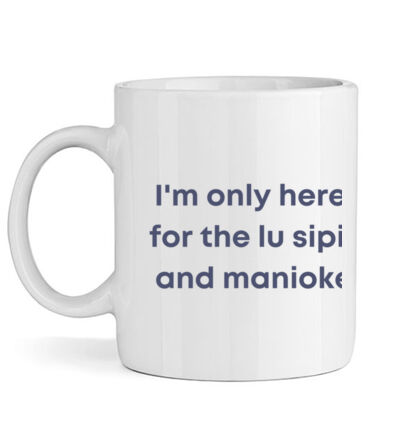 Only here for the lu sipi - Mug Thumbnail