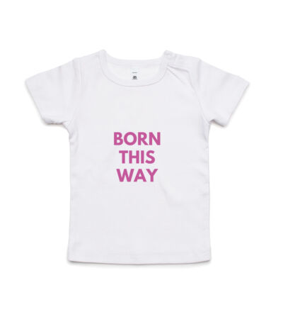 Born this way - Kids Wee Tee Thumbnail