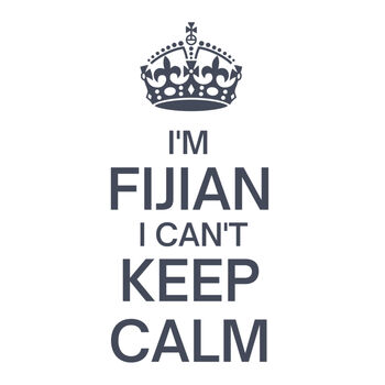I'm Fijian - I can't keep calm Thumbnail